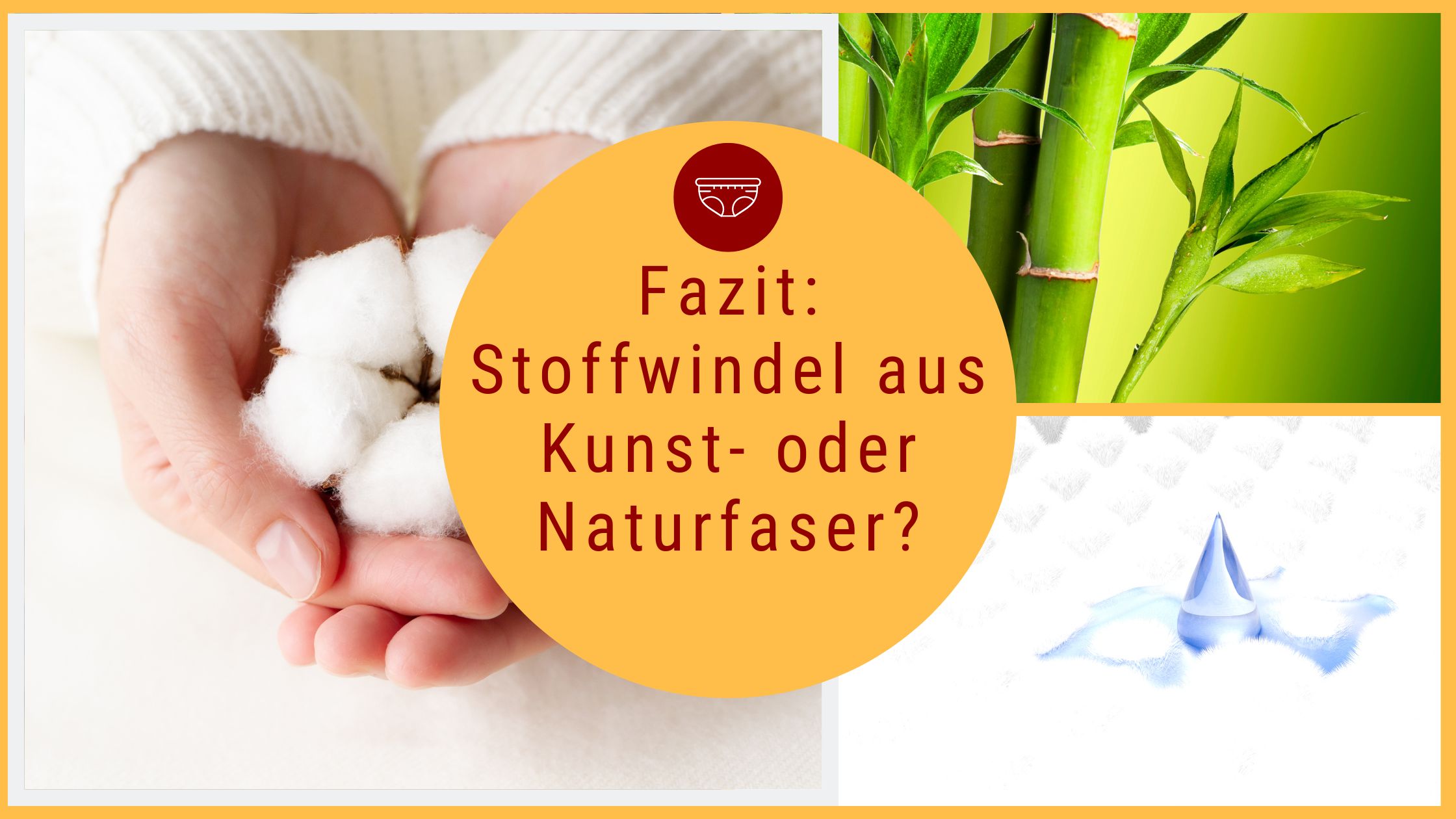 Was ist besser: Windeln aus Naturfasern oder Windeln aus Kunstfasern? FAZIT