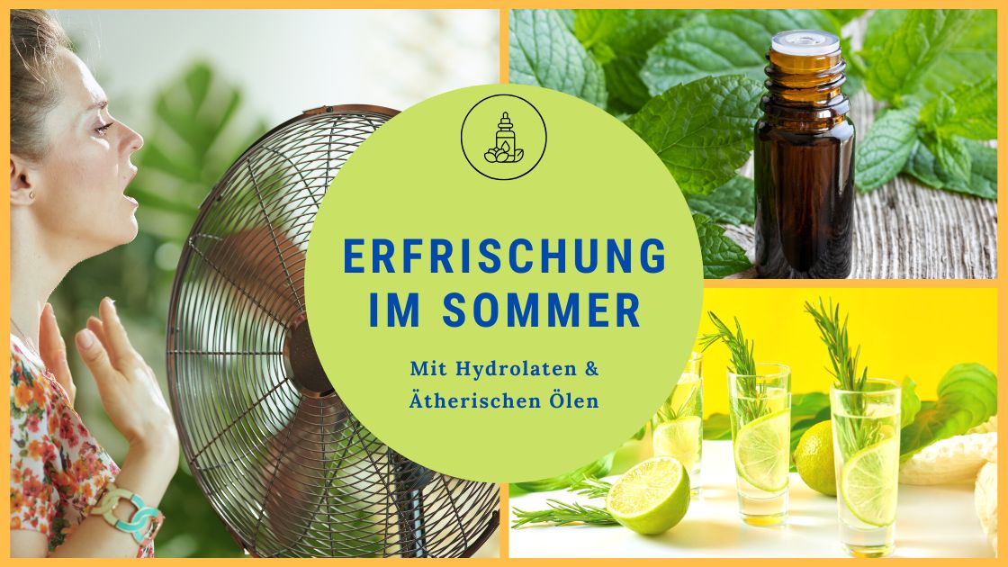 Erfrischung mit Hydrolaten und ätherischen Ölen