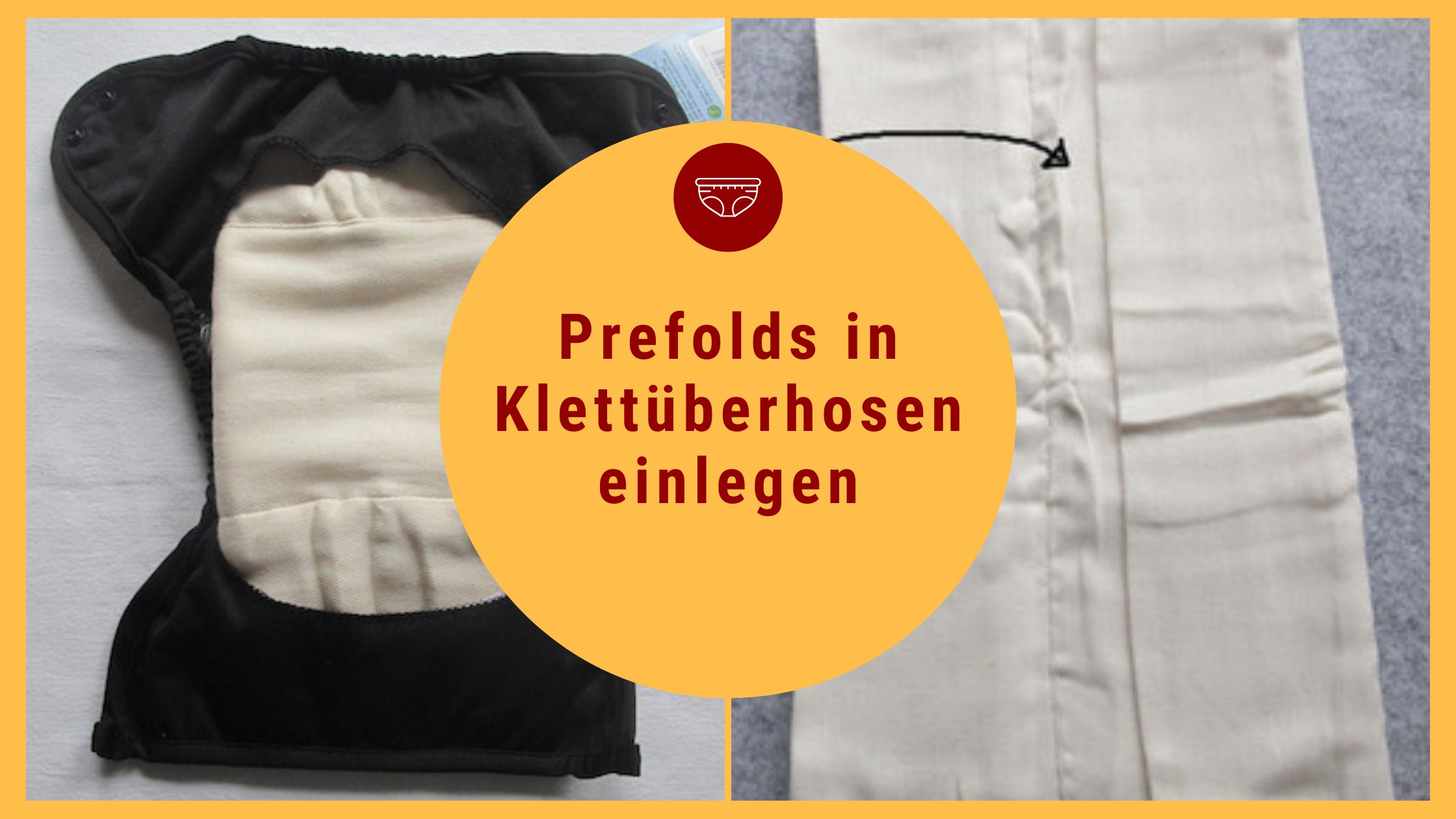 Prefolds in Kletthosen einlegen und Faltanleitungen