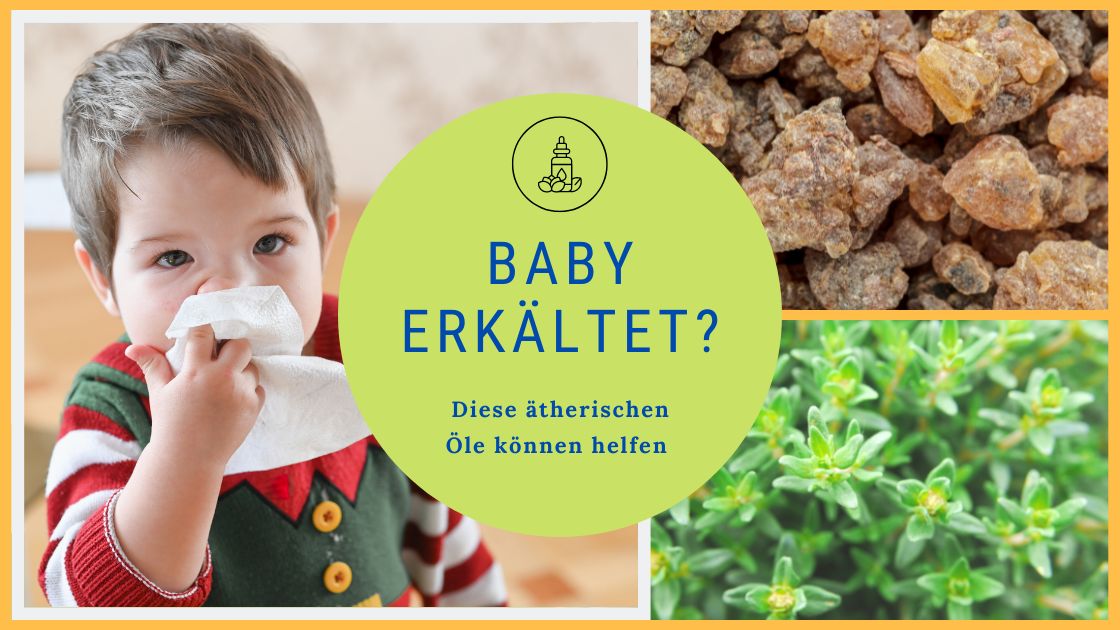 Ätherische Öle für Baby und Kleinkinder bei einer Erkältung