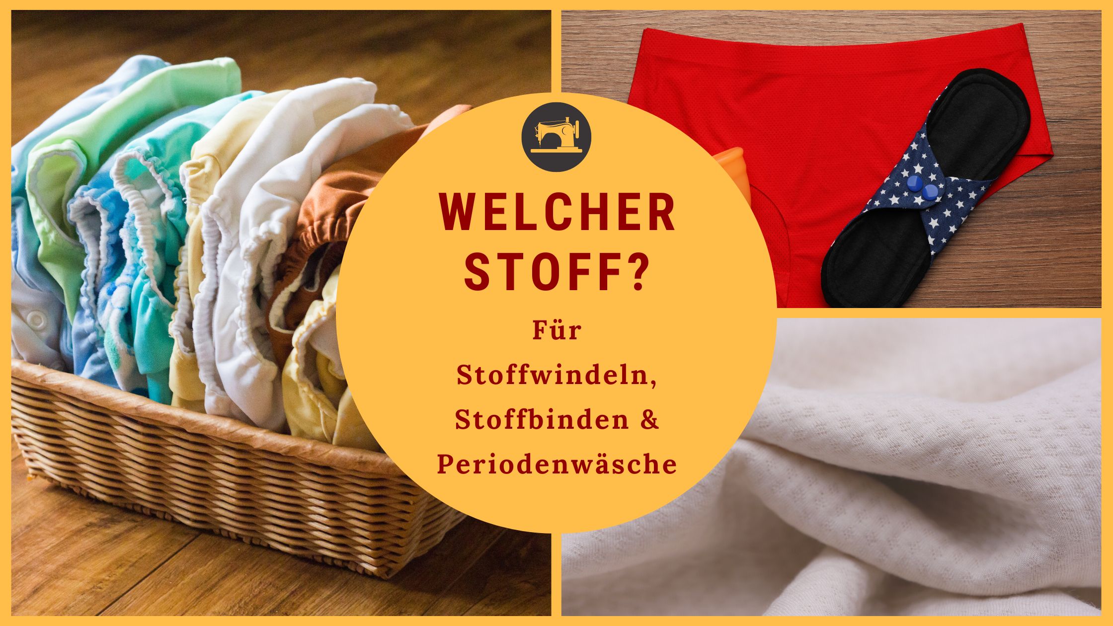 Welcher Stoff für Stoffwindel, Stoffbinde oder Periodenunterwäsche?